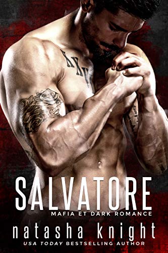 Salvatore: Mafia et Dark Romance de Natasha Knight