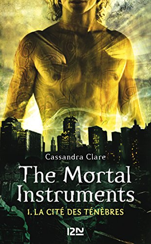 The Mortal Instruments - tome 1 de Cassandra CLARE et Julie LAFON