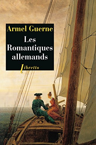 Les Romantiques allemands (Littérature étrangère t. 177) de Armel Guerne