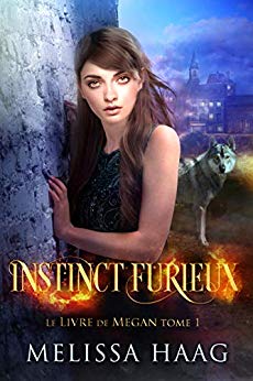 Instinct Furieux (Le Livre de Megan t. 1) de Melissa Haag
