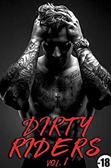 Dirty Riders (Livre 1): Roman Adulte: (New Romance, Bad Boy, Suspense, MC,Alpha Male, Thriller, Roman Érotique) de Analia Noir