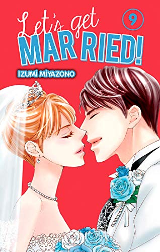 Let's Get Married! T09 de Izumi Miyazono