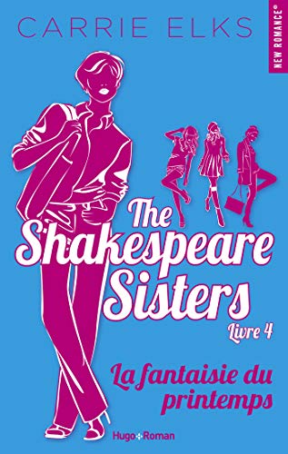 The Shakespeare sisters - tome 4 La fantaisie du printemps de Carrie Elks