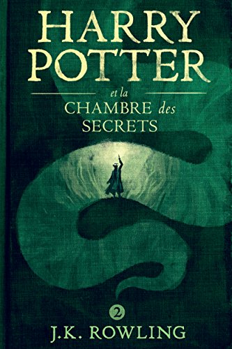 Harry Potter et la Chambre des Secrets (La série de livres Harry Potter t. 2) de J.K. Rowling
