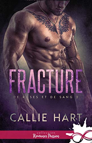Fracture: De roses et de sang, T2 de Callie Hart