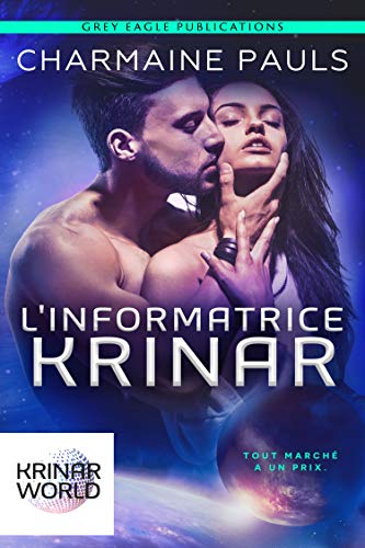 L'Informatrice Krinar: Un roman de l’univers Krinar de Charmaine Pauls