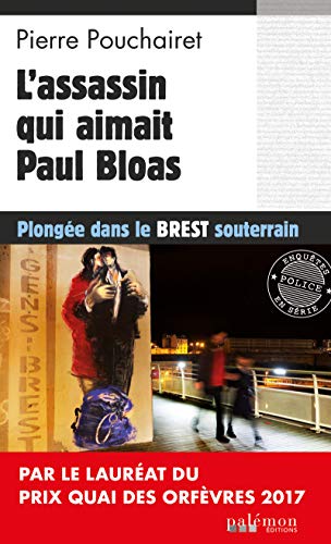 L'assassin qui aimait Paul Bloas: Polar breton (Enquêtes en série t. 3) de Pierre Pouchairet