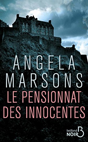 Le Pensionnat des innocentes (Belfond Noir) de Angela MARSONS