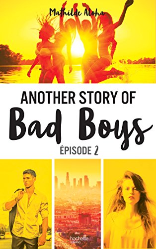 Another story of bad boys - tome 2 (Hors-séries) de Mathilde Aloha