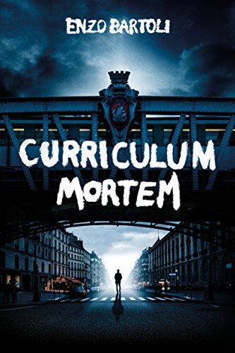 Curriculum Mortem (Brigade Criminelle t. 1) de Enzo Bartoli