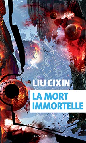 La mort immortelle (Exofictions) de Cixin Liu