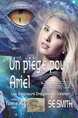 Un piège pour Ariel: Les Seigneurs Dragons de Valdier Tome 4 de S.E. Smith