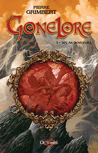 Gonelore, tome 1 : les Arpenteurs de Pierre Grimbert