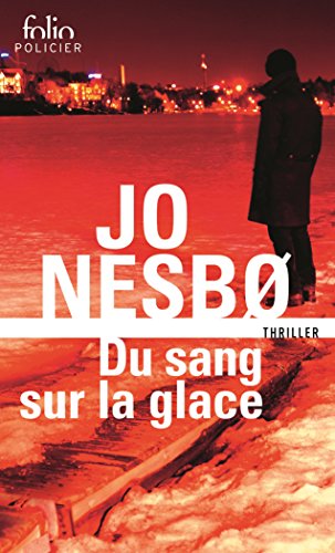 Du sang sur la glace  de Jo Nesbo